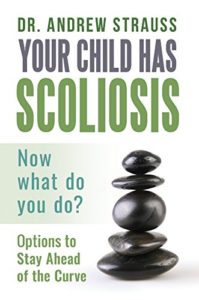 Your Child Has Scoliosis Dr Andrew Strauss front cover